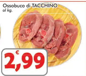 Paghi Poco Tacchino Osspbuco offerta