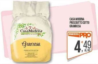 Cash pro Casa Modena Prosciutto cotto granrosa offerta