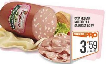 Cash pro Casa Modena Mortadella Granrosa 1/2 sv offerta