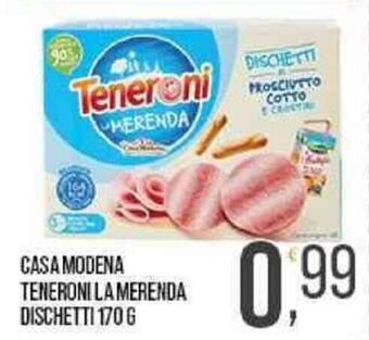 Cash pro Casa Modena Teneroni La Merenda Dischetti 170 g offerta