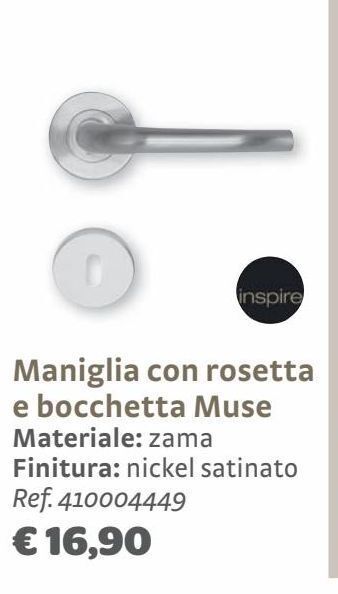 Bricocenter Maniglia con rosetta e bocchetta muse offerta