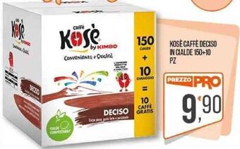 Cash pro Kosè Caffè Deciso in cialde 150+10 pz offerta