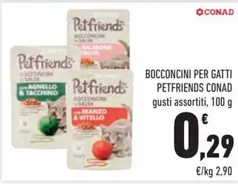 Conad City Bocconcini per gatti petfriends conad offerta