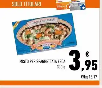 Conad Misto per spaghettata esca offerta
