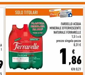 Conad Superstore Fardello acqua minerale effervescente naturale ferrarelle offerta