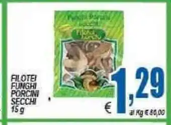 DEM Filotei Funghi porcini secchi 15g offerta
