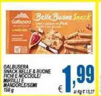 DEM Galbusera Snack Belle & Buone Fichi E Nocciole/Mirtilli E Mandorle/Semi 150g offerta