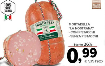 Todis "La Nostrana" Mortadella con pistacchi/ senza pistacchi offerta