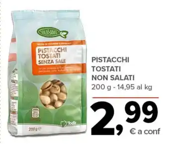 Todis Solosano Pistacchi Tostati non Salati 200 g offerta