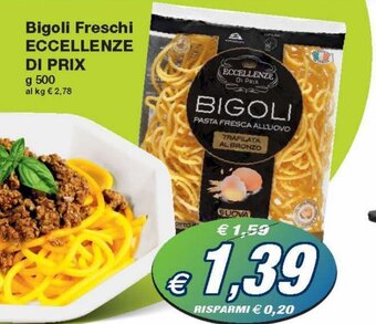 Prix Quality Eccellenze di Prix Bigoli Freschi g 500 offerta