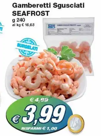 Prix Quality Seafrost Gamberetti Sgusciati g 240 offerta
