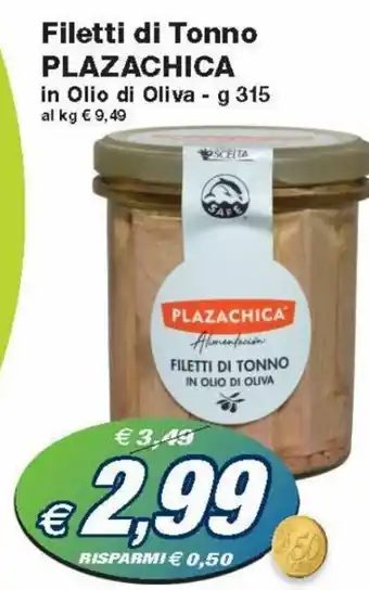 Prix Quality Plazachica Filetti di Tonno in Olio di Oliva - g 315 offerta