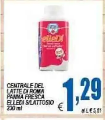 DEM Centrale Del Latte Di Roma Panna Fresca Elledi S/Lattosio 230ml offerta