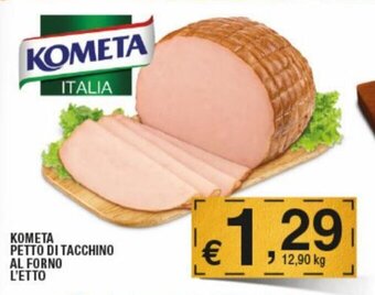 Ok Sigma Kometa Petto di tacchino al forno l'etto offerta