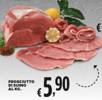 Ok Sigma Prosciutto di Suino al kg. offerta