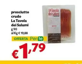 Pam La Tavola Dei Salumi Prosciutto Crudo offerta
