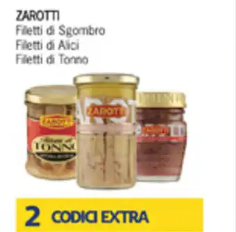 Iper Tosano Zarotti Filetti di Sgombro, Filetti di Alici, Filetti di Tonno offerta