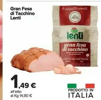 Carrefour Lenti Gran Fesa Di Tacchino offerta