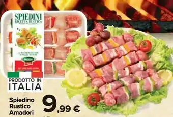 Carrefour Amadori Spiedino Rustico offerta