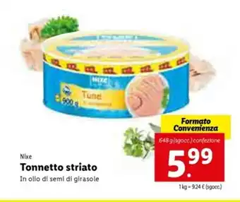 Lidl Nixe Tonnetto striato 648g offerta