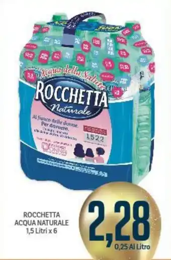 Supermercati Piccolo Rocchetta Acqua Naturale 1,5 Litri x 6 offerta