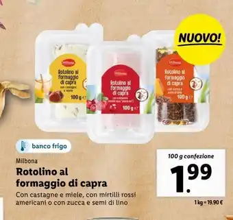 Lidl Rotolino al formaggio di capra milbona offerta