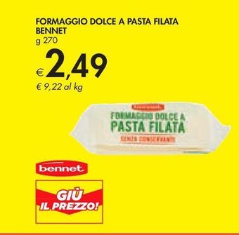 Bennet Formaggio dolce a pasta filata bennet offerta
