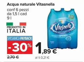 Carrefour Iper Acqua naturale vitasnella 6 pezzi da 1.5 l cad offerta