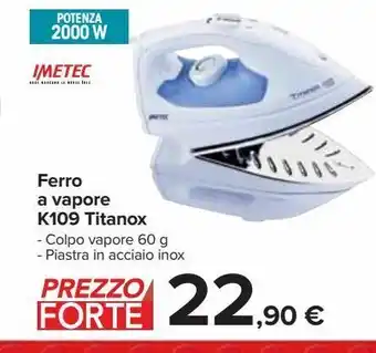 Carrefour Iper Ferro a vapore k109 titanox offerta