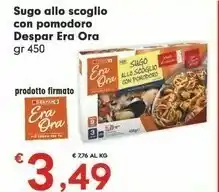Despar Despar Era Ora Sugo Allo Scoglio Con Pomodoro offerta