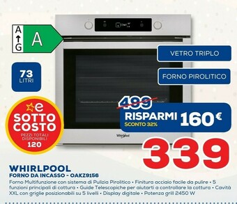 Euronics Whirlpool OAKZ9 156 P IX Forno Forno Elettrico 73 L Acciaio Inossidabile A offerta