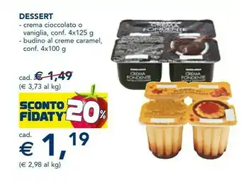 Esselunga Dessert Crema Cioccolato O Vaniglia 4 X 125 G / Budino Al Creme Caramel 4 X 100 G