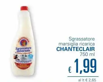 Unes Chanteclair Sgrassatore marsiglia ricarica 750 ml offerta