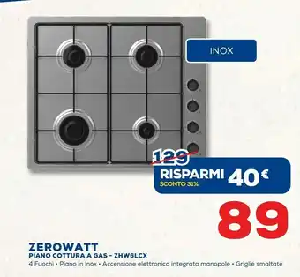 Euronics Zerowatt Piano Cottura A Gas Zhw6lcx offerta