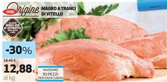 Ipercoop Magro a tranci di vitello allevato senza uso di antibiotici dallo svezzamento offerta