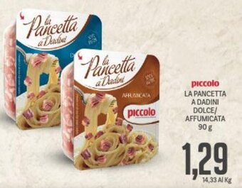 Supermercati Piccolo Piccolo La Pancetta a dadini dolce/affumicata 90 g offerta