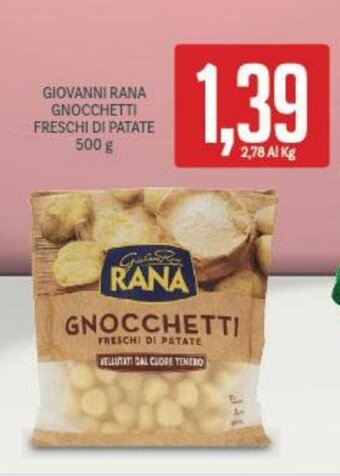 Supermercati Piccolo Giovanni Rana Gnocchetti Freschi di Patate 500 g offerta