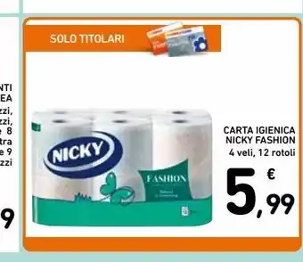 Spazio Conad Carta igienica nicky fashion 4 veli , 12 rotoli offerta
