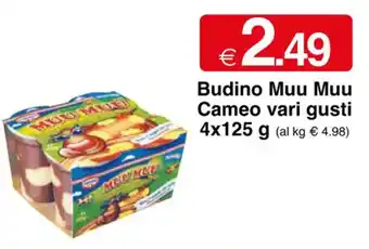 Sì con te Muu Muu Budino Cameo vari gusti 4x125 g offerta