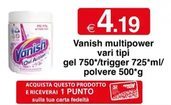 Sì con te Vanish multipower vari tipi gel 750 / trigger 725 ml/ polvere 500 g offerta
