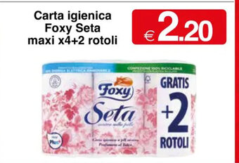 Sì con te Carta igienica Foxy Seta maxi x4+2 rotoli offerta