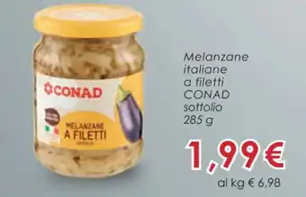 Conad Conad Melanzane Italiane a Filetti sottolio 285 g offerta