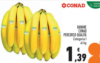 Conad Conad Percorso Qualità Banane offerta