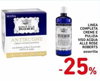 Spazio Conad Linea Completa Creme e Pulizia Viso Acqua Alle Rose Roberts assortita offerta
