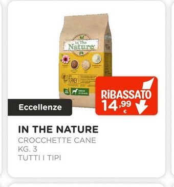 Arcaplanet In the nature /crocchette cane/ kg.3 /tutti i tipi offerta