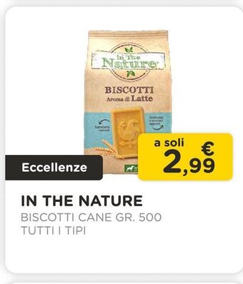 Arcaplanet In the nature/ biscotti cane gr.500 /tutti i tipi offerta