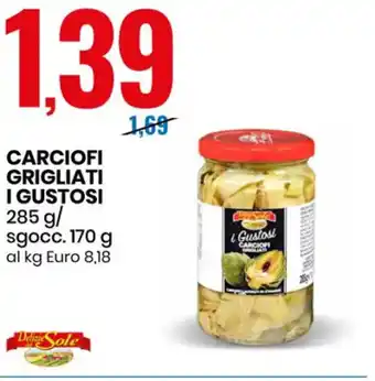 Eurospin Carciofi Grigliati I Gustosi 285 g/sgocc. 170 g offerta