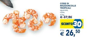 Esselunga Code Di Mazzancolle Tropicali offerta
