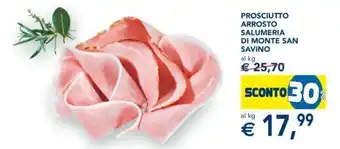 Esselunga Prosciutto Arrosto Salumeria Di Monte San Savino offerta
