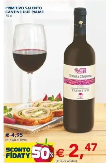 Esselunga Primitivo Salento Cantine Due Palme 75 cl offerta